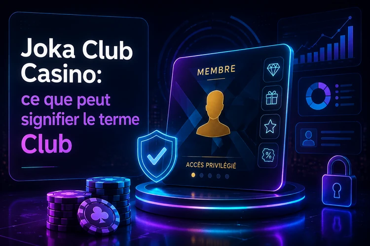 Joka Club Casino: ce que peut signifier le terme Club